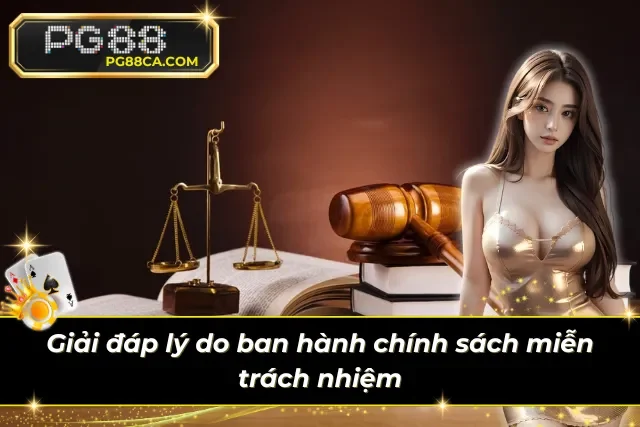 Giải mã các lý do ban hành chính sách miễn trừ